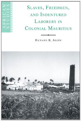 Slaves, Freedmen and Indentured Laborers in Colonial Mauritius (African Studies Book 99) (English Edition) livre