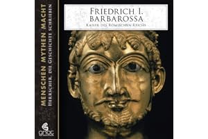 Friedrich I. Barbarossa. Kaiser des Römischen Reichs