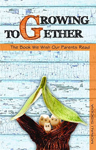 GROWING TOGETHER - the book we wish our parents read (First edition 2016)