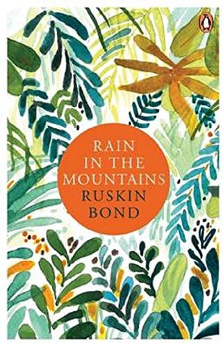 Rain in the Mountains: Notes from the Himalayas