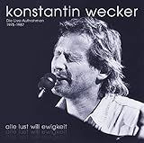 Alle Lust will Ewigkeit (die Live-Aufnahmen) - Konstantin Wecker