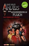 Das Haus Anubis - Band 3: Der geheimnisvolle Fluch: Der Roman zur TV-Serie by Das Haus Anubis
