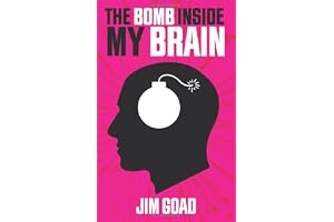 The Bomb Inside My Brain