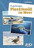 Projektmappe: Plastikmüll im Meer by 