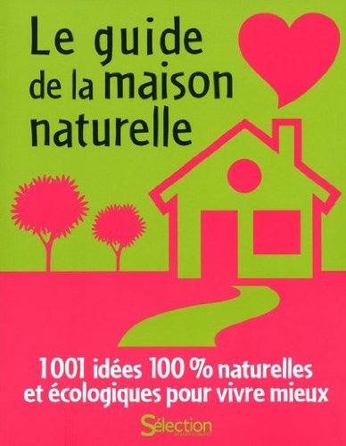 couverture de : Le guide de la maison naturelle