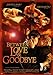 BETWEEN LOVE & GOODBYE (OmU) [Alemania] [DVD]