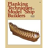 Planking Techniques for Model Ship Builders