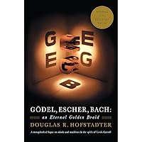 Godel, Escher, Bach: An Eternal Golden Braid
