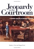 Image de Jeopardy in the Courtroom: A Scientific Analysis of Children's Testimony