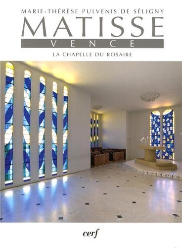 Matisse. Vence : La chapelle du Rosaire