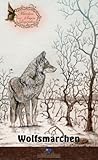 Wolfsmärchen (Märchen, Sagen und Legenden 1) by Erik Schreiber