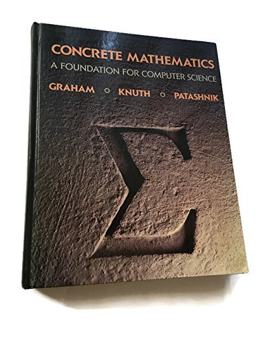Download Concrete Mathematics: A Foundation for Computer Science by Ronald L. Graham (1988-09-01) Download Concrete Mathematics: A Foundation for Computer Science by Ronald L. Graham (1988-09-01)