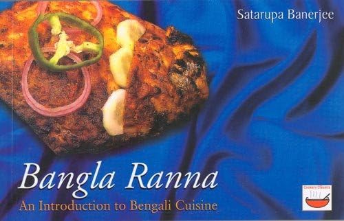 Bangla Ranna: An Introduction To Bengali Cuisine