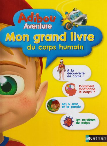 couverture de : Adibou aventure, mon grand livre du corps humain