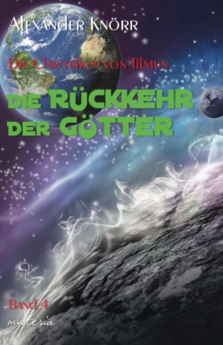 Die Chroniken von Tilmun: Die Rückkehr der Götter