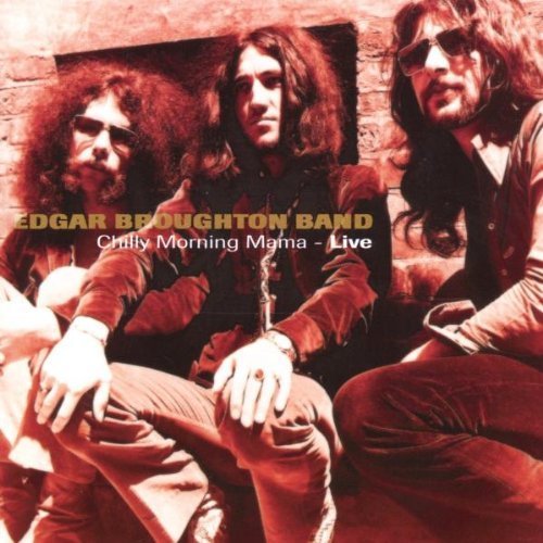 Preisvergleich Produktbild Chilly Morning Mama by Edgar Broughton Band