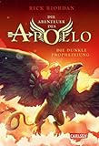 Die Abenteuer des Apollo 2: Die dunkle Prophezeiung by Rick Riordan, Gabriele Haefs