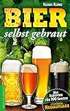 Image de Bier selbst gebraut. Mit Rezepten für 100 Sorten