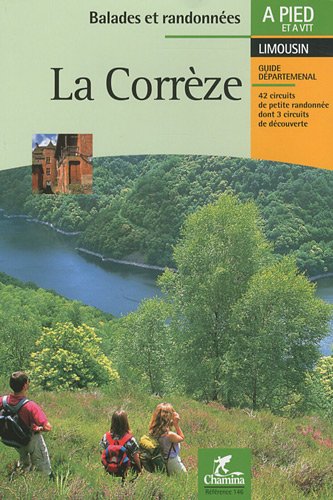 Download La Corrèze : Balades et randonnées à pied et à VTT