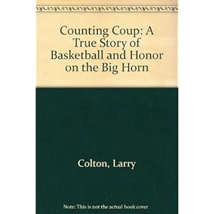 Counting Coup: A True Story of Basketball and Honor on the Big Horn