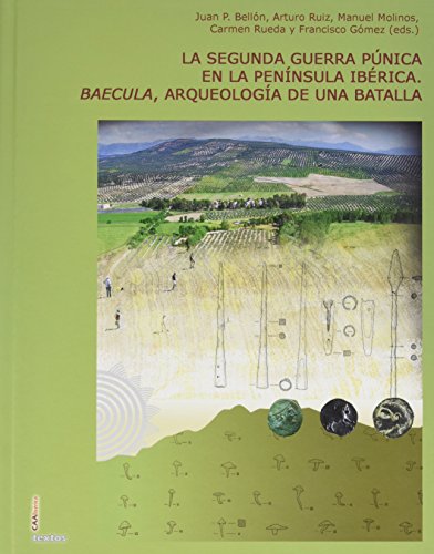 Download LA SEGUNDA GUERRA PÚNICA EN LA PENÍNSULA IBÉRICA. (Centro Andaluz de Arqueología Ibérica Textos) Download LA SEGUNDA GUERRA PÚNICA EN LA PENÍNSULA IBÉRICA. (Centro Andaluz de Arqueología Ibérica Textos)