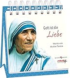 Gott ist die Liebe: Worte von Mutter Teresa by 