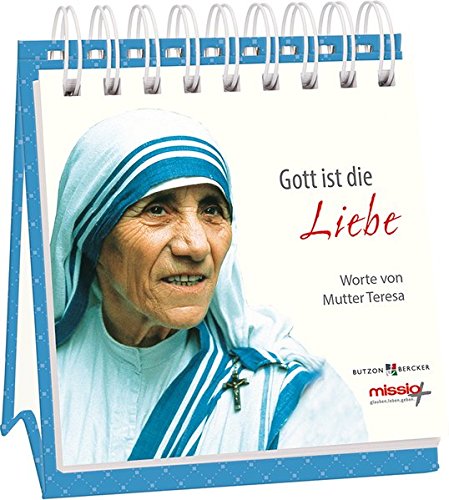 Gott ist die Liebe: Worte von Mutter Teresa