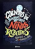 Cuentos de Buenas Noches Para Niñas Rebeldes = Good Night Stories for Rebel Girls by