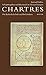 Chartres / Schöpfungsbau und Ideenwelt im Herzen Europas: Chartres / Die Kathedralschule und ihr Umkreis: Schöpfungsbau und Ideenwelt im Herzen Europas by 