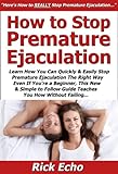 Image de How to Stop Premature Ejaculation: Learn How You Can Quickly & Easily Stop Premature Ejaculation The Right Way Even If You’re a Beginner, This New &