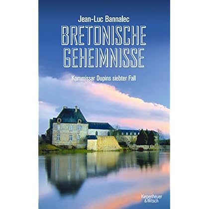 Bretonische Geheimnisse: Kommissar Dupins siebter Fall (Kommissar Dupin ermittelt)