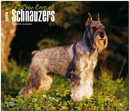 Schnauzers - For the Love of 2014 - Schnauzer: Original BrownTrout-Kalender - Deluxe [Mehrsprachig] [Kalender]