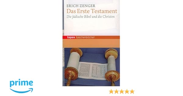 Das Erste Testament Die Jüdische Bibel Und Die Christen - 