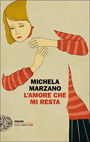 Download L'amore che mi resta (Einaudi. Stile libero big) Download L'amore che mi resta (Einaudi. Stile libero big)