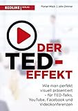 Image de Der TED-Effekt: Wie man perfekt visuell präsentiert für TED-Talks, YouTube, Facebook, Videokonfere