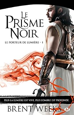 Le Porteur de lumière, Tome 1: Le Prisme noir