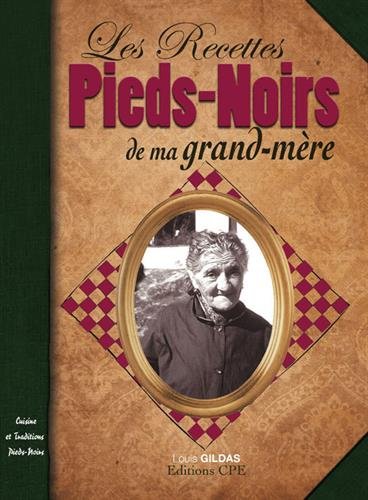 Download Recettes Pieds-Noirs de Ma Grand-Mere Download Recettes Pieds-Noirs de Ma Grand-Mere