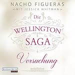 Versuchung (Die Wellington-Saga 1)
