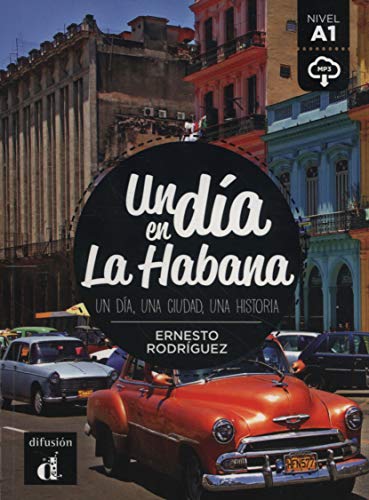 Un dia en La Habana : Nivel A1 Un dia en La Habana : Nivel A1