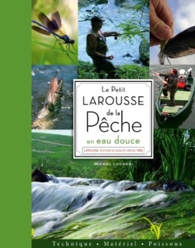 Download Le Petit Larousse de la pêche en eau douce