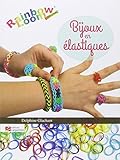 Bijoux en élastiques : Rainbow Loom