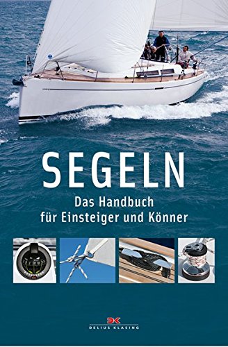 Download Segeln: Das Handbuch für Einsteiger und Könner Download Segeln: Das Handbuch für Einsteiger und Könner