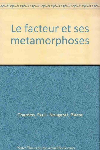 couverture de : Le Facteur et ses m&eacute;tamorphoses