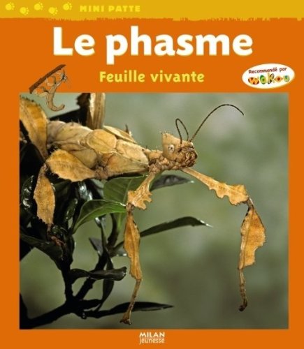 Télécharger Le phasme : Feuille vivante PDF Ebook En Ligne