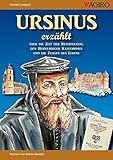 Image de URSINUS erzählt: Über die Zeit der Reformation, den Heidelberger Katechismus und die Fragen des Le