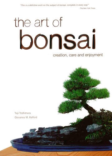Art of Bonsai: Creation, Care and Enjoyment (English Edition) livre