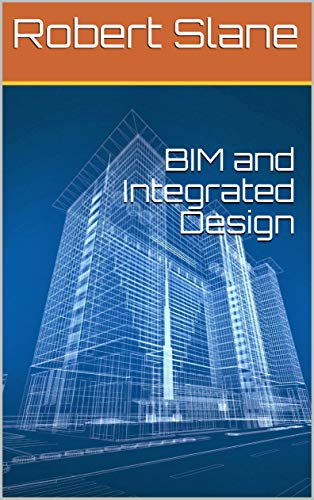 BIM and Integrated Design (English Edition)