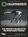 Produktbild Calisthenics: Das Ultimative Handbuch Für Das Bodyweight-Training