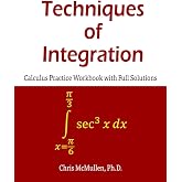 Techniques of Integration Calculus Practice Workbook with Full Solutions