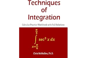 Techniques of Integration Calculus Practice Workbook with Full Solutions